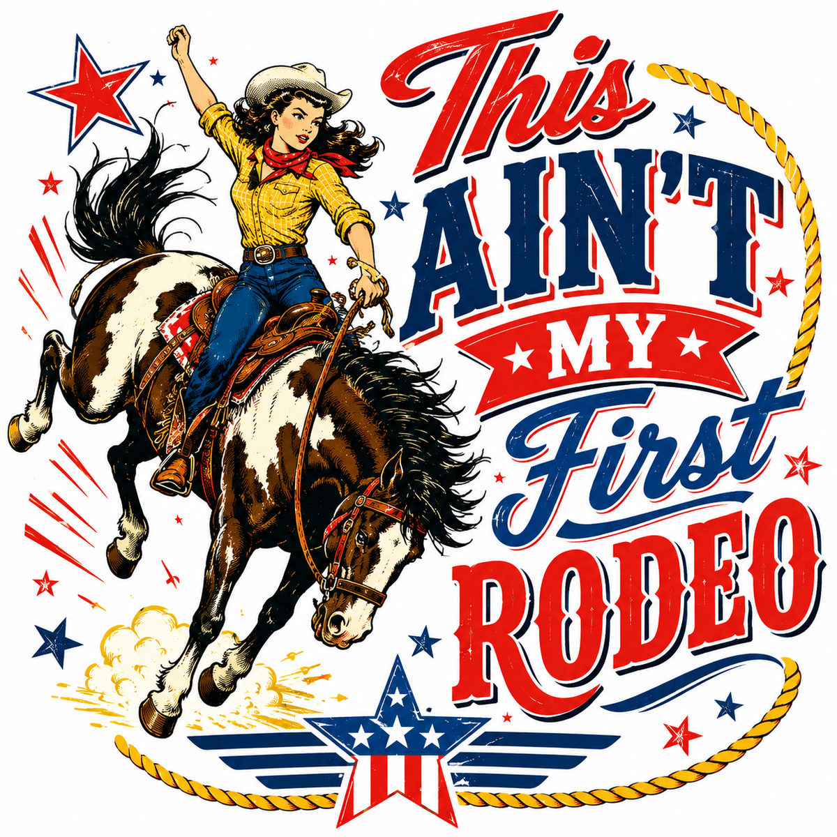 This Ain't my First Rodeo
